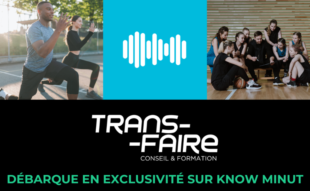 Trans-Faire arrive sur Know Minut, expert du podcast
